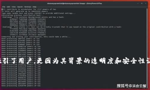 探寻TP钱包的备案信息与安全性分析

在数字资产的浪潮中，TP钱包作为一种新兴的加密钱包，正吸引着越来越多用户的关注。不仅是其强大的功能吸引了用户，更因为其背景的透明度和安全性让人倍感安心。而提到钱包的安全性，最为重要的无疑是备案信息，备案信息能否给用户提供多一层的安全保障？

TP钱包备案信息：保障数字资产安全的透明度